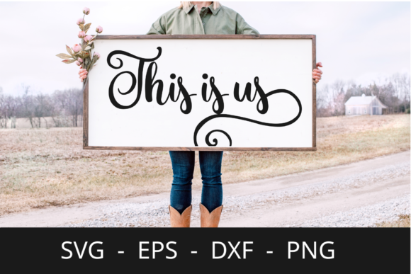Download Farmhouse Sign , This is Us Svg Design - This is us svg Collection