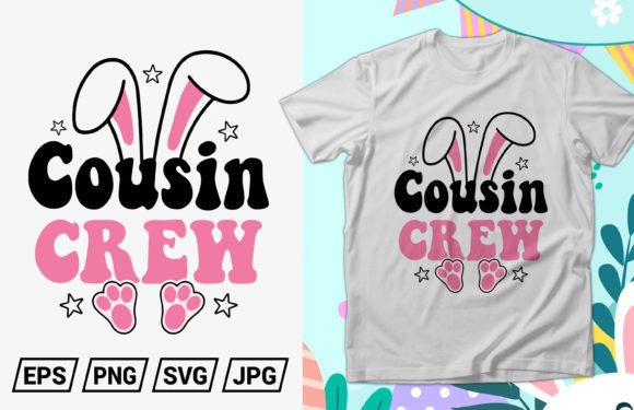 Download Cousin Crew Family Easter T-shirt Design - Cousin crew Collection