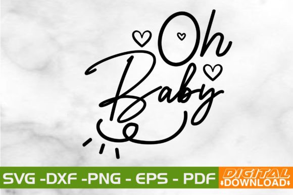 Download Oh Baby SVG Design - Premium Resources