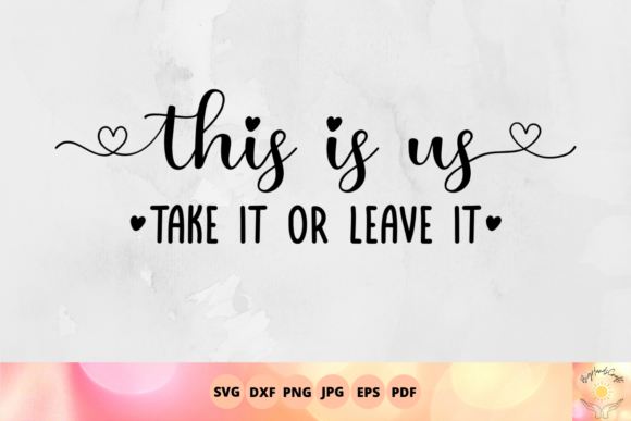 Download This is Us Svg, Take It or Leave It - This is us svg Collection